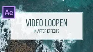 Quick Tip: Videos loopen in After Effects
