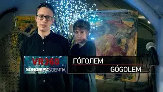 Gógolem (360 VR Ambisonics)