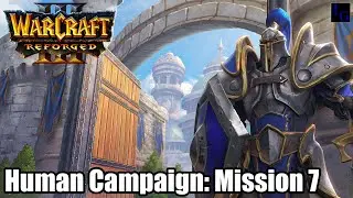 To NORTHREND! | WarCraft 3: Reforged Human Campaign Mission 7 WC3 Guide