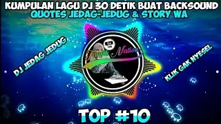 kumpulan lagu DJ 30 detik cocok buat backsound quotes dan jedag jedug