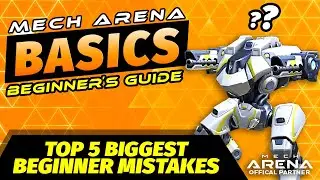 5 Biggest Beginner Mistakes | Mech Arena BASICS Beginner's Guide | Mech Arena