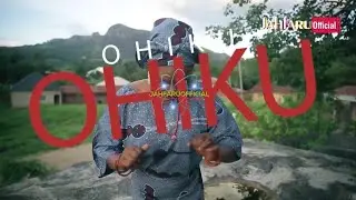 Jahfaru Ohiku (Official Video)