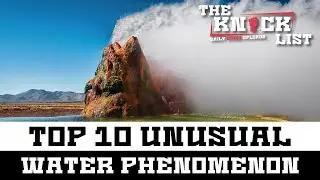 Top 10 Water Phenomenon 2018 - The Knock List