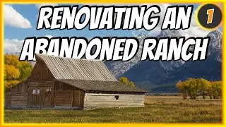 Renovating An Abandoned Ranch | Ranch Simulator Ep 1