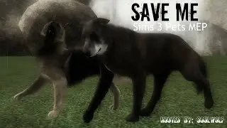Save Me Sims 3 Pets MEP **COMPLETED**