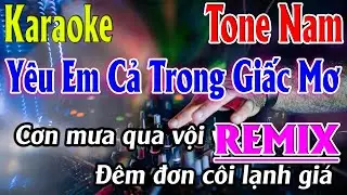 Yêu Em Cả Trong Giấc Mơ ( REMIX ) Karaoke Tone Nam ( Cm ) Karaoke Lâm Organ