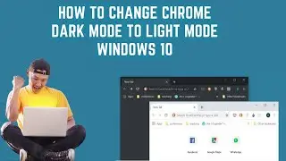 How To Change Chrome Dark Mode To Light Mode | Change Chrom Light To Dark Mode 