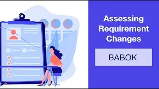 Assessing requirement changes | BABOK