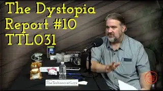 TTL031 - Dystopia Report #10