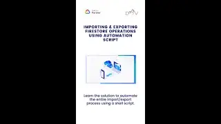 How to Import and Export Firestore Operations using Automation Script | D3V Technology Solutions
