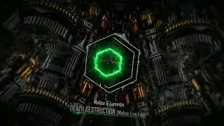 Malice & Luminite - Death Destruction (Malice Live Edit)
