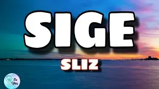 SIGE - Sliz (Tiktok song lyrics) | (Oh sige pa, oh sindi pa)