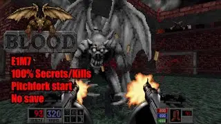 Blood: Fresh Supply - E1M7, Well Done, 100% secrets/kills, Pitchfork start