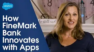 My AppExchange Story | How FineMark Bank Innovates with Apps