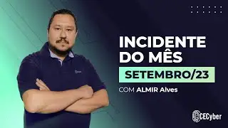 Incidente do Mês - Setembro/2023
