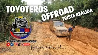 Toyoteros OffRoad Triste realidad. #santarosadelsur #toyoteros #offroad  #toyoterodavidpino #4x4 #4k