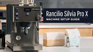 Rancilio Silvia Pro X Espresso Machine Setup Guide