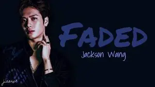 Jackson Wang - FADED (Lyrics)