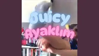 Juicy Ayaklım