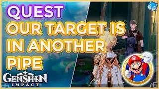 ⛲ Quest: Our Target Is In Another Pipe |⚜️+ Be  like Super Mario 🪠【Genshin Impact 4 1】