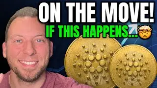 CARDANO - ADA ON THE MOVE!!! WILL EXPLODE IF THIS HAPPENS!