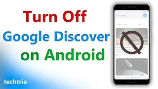How to Turn Off Google Discover on Android
