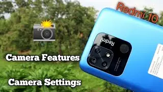 Redmi 10 Camera Features & Camera Settings 📸