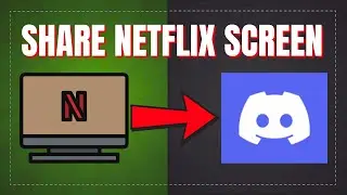 Share Your Screen on Discord and Watch Netflix Now!
