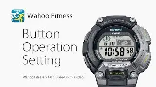 CASIO STB-1000 - How to change the watch button operation setting in Wahoo Fitness v4.0.1