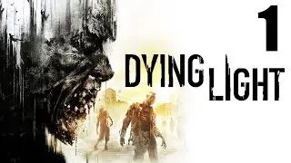 Let's Play Dying Light - Part 1 - Nightmare Mode - PC Gameplay