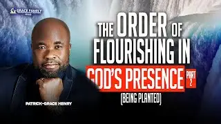 THE ORDER OF FLOURISHING IN GOD'S PRESENCE (BEING PLANTED) | SERMON ONLY | SUNDAY 10TH NOV., 2024