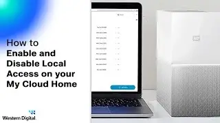 How To: Enable and Disable Local Network Access on your My Cloud Home | Western Digital Support