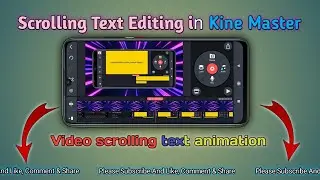 Scrolling Video Editing In Kinemaster | Scrolling Text Effect kaise banaye | Tech For