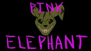 Pink Elephants // Springtrap