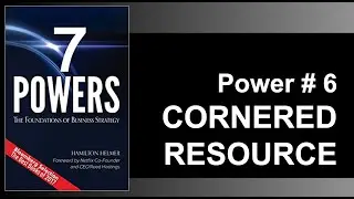 Power of cornered resource - 7 powers book - 6 of 9