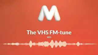 The VHS FM-tune
