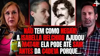 COMO ESTÁ A FILHA BELCHIOR HOJE NA CADEIA? - C/ DRA. ROSANGELA MONTEIRO