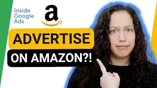 Can you advertise on Amazon without selling on Amazon? ft. Navah Hopkins [Inside Google Ads Ep 28]