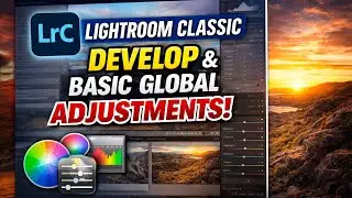 Lightroom Classic to Photoshop: Lightroom Develop and Global Adjustments