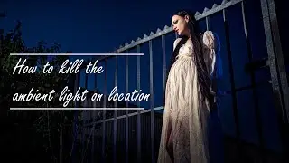 How to kill the ambient light on location