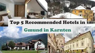 Top 5 Recommended Hotels In Gmund in Karnten | Best Hotels In Gmund in Karnten