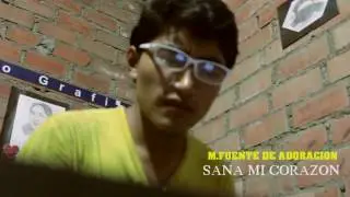 SANA MI CORAZÓN   M.FUENTE DE ADORACIÓN 2016