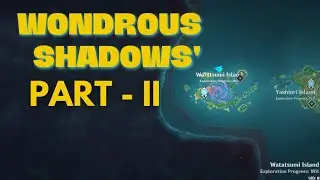 Wondrous Shadows Part II Genshin Impact
