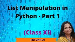 List Manipulation - Part 1 (Class XI