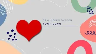 New love Green Screen || Love Free Background Video
