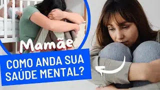 Como Cuidar da Sua Saúde Mental Após o Nascimento do Bebê | Dicas Essenciais e Suplementações Ideais