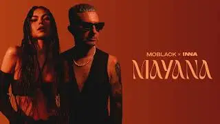 MoBlack x INNA - Mayana (Extended Mix)