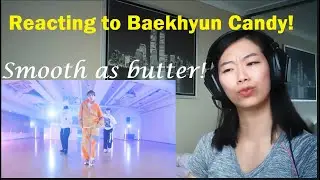Dancer Reacts/Reviews Baekhyun EXO Candy dance practice