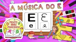 A Música da letra E: palavras iniciadas com a letra E para ampliar o repertório na Alfabetização