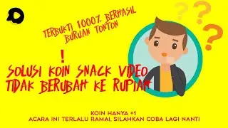 CARA MENGATASI KOIN SNACK VIDEO TIDAK BERUBAH